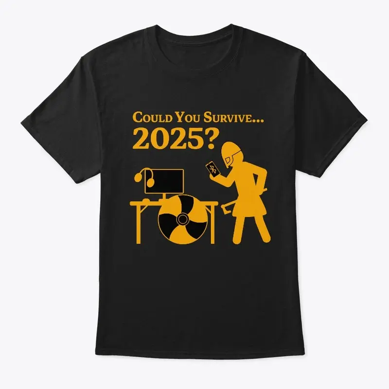 Could You Survive 2025? 